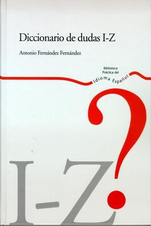 DICCIONARIO DE DUDAS I-Z | 9788483175125 | FERNANDEZ, ANTONIO | Llibreria La Gralla | Llibreria online de Granollers