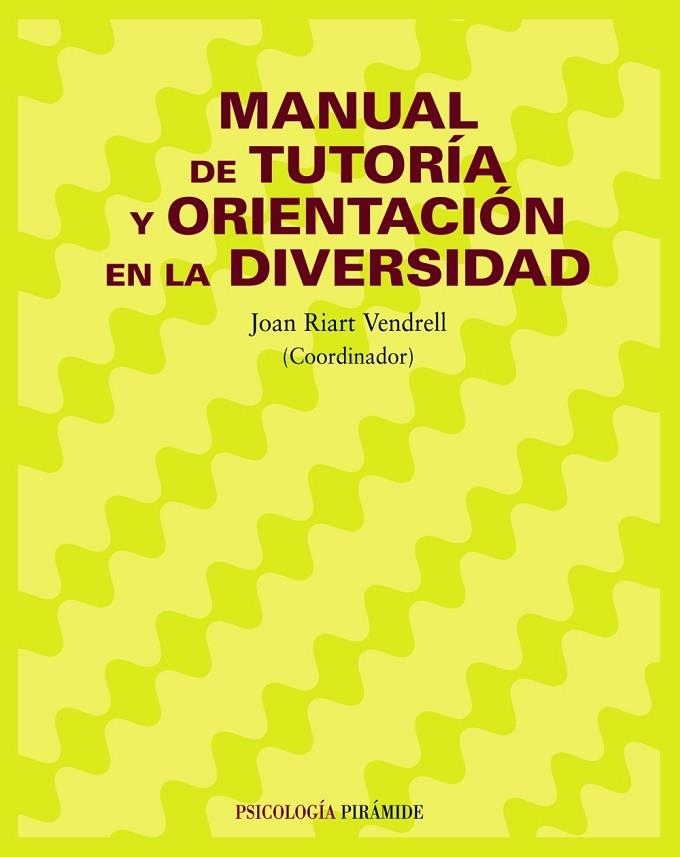 MANUAL DE TUTORIA Y ORIENTACION EN LA DIVERSIDAD | 9788436820874 | RIART VENDRELL, JOAN | Llibreria La Gralla | Llibreria online de Granollers