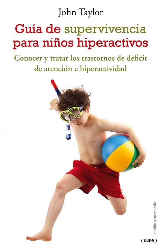 GUIA DE SUPERVIVENCIA PARA NIÑOS HIPERACTIVOS | 9788497544801 | TAYLOR, JOHN F. | Llibreria La Gralla | Llibreria online de Granollers