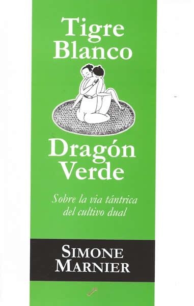 TIGRE BLANCO DRAGON VERDE | 9788495496607 | MARNIER, SIMONE | Llibreria La Gralla | Llibreria online de Granollers