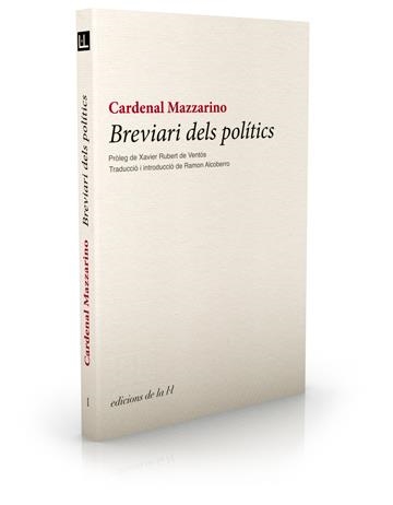 BREVIARI DELS POLITICS (QUADRIVIUM, 1) | 9788493858711 | MAZZARINO, CARDENAL | Llibreria La Gralla | Llibreria online de Granollers