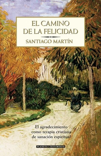 CAMINO DE LA FELICIDAD, EL | 9788408071068 | MARTIN, SANTIAGO | Llibreria La Gralla | Librería online de Granollers