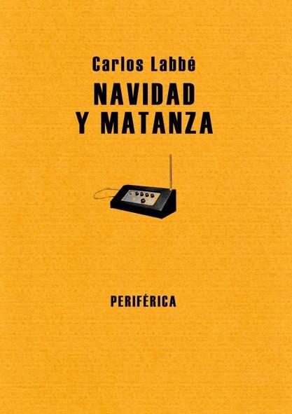 NAVIDAD Y MATANZA ( BIBLIOTECA PORTATIL, 10) | 9788493549213 | LABBE, CARLOS | Llibreria La Gralla | Librería online de Granollers
