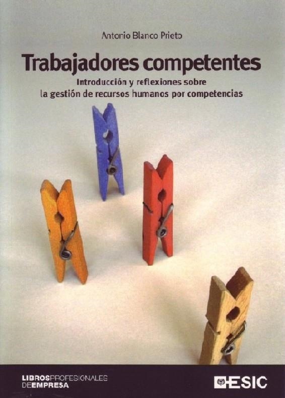 TRABAJADORES COMPETENTES | 9788473564915 | BLANCO, ANTONIO | Llibreria La Gralla | Llibreria online de Granollers