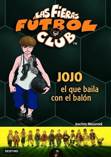 JOJO EL QUE BAILA CON EL BALON  (FIERA FUTBOL CLUB, 11) | 9788408071723 | MASANNEK, JOACHIM | Llibreria La Gralla | Librería online de Granollers