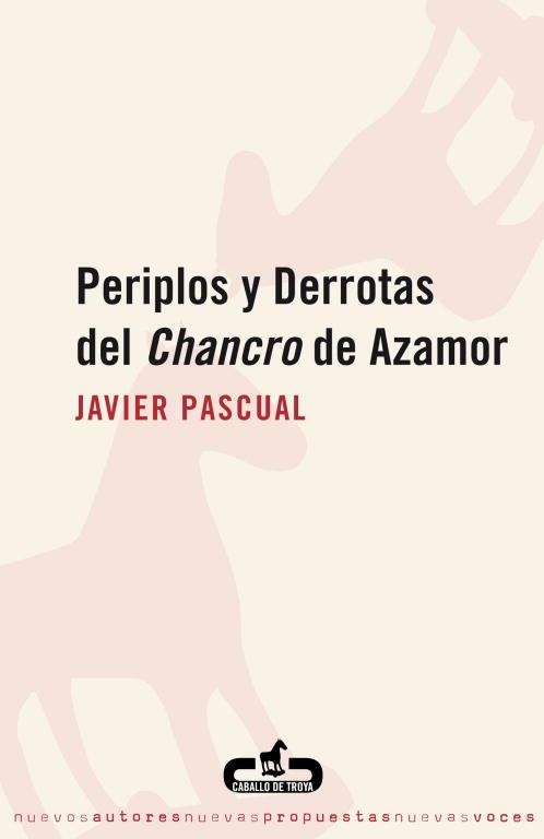 PERIPLOS Y DERROTAS DEL CHANCRO DE AZAMOR | 9788496594111 | PASCUAL, JAVIER | Llibreria La Gralla | Llibreria online de Granollers