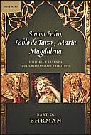 SIMON PEDRO PABLO DE TARSO Y MARIA MAGDALENA | 9788484328896 | EHRMAN, BART D. | Llibreria La Gralla | Llibreria online de Granollers