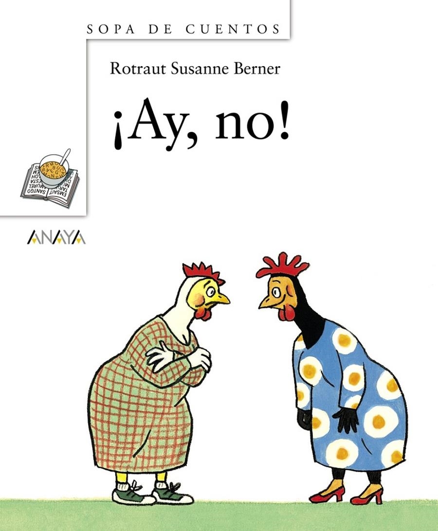 AY,NO! (SOPA DE CUENTOS) | 9788466762342 | BERNER, ROTRAUT SUSANNE | Llibreria La Gralla | Llibreria online de Granollers