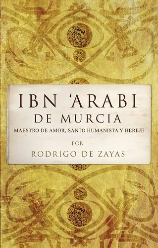 IBN ARABI DE MURCIA | 9788496710481 | DE ZAYAS, RODRIGO | Llibreria La Gralla | Llibreria online de Granollers