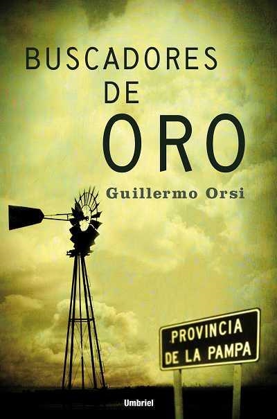 BUSCADORES DE ORO | 9788489367180 | ORSI, GUILLERMO | Llibreria La Gralla | Llibreria online de Granollers