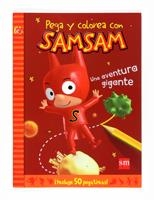 PEGA Y COLOREA CON SAMSAM.UNA AVENTURA GIGANTE | 9788467539462 | DEJARDIN, SÉBASTIEN | Llibreria La Gralla | Librería online de Granollers