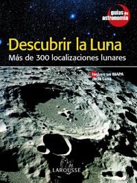 DESCUBRIR LA LUNA. MAS DE 300 LOCALIZACIONES LUNARES | 9788480167246 | Llibreria La Gralla | Llibreria online de Granollers