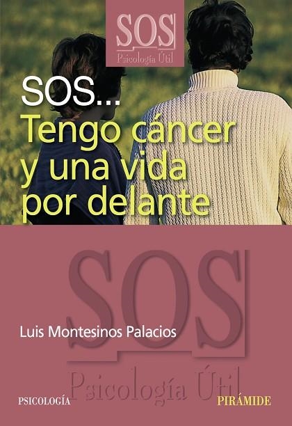 TENGO CANCER Y UNA VIDA POR DELANTE (SOS...) | 9788436820911 | MONTESINOS PALACIOS, LUIS | Llibreria La Gralla | Llibreria online de Granollers