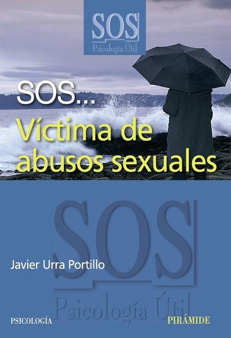 VICTIMA DE ABUSOS SEXUALES (SOS...) | 9788436820836 | URRA PORTILLO, JAVIER | Llibreria La Gralla | Llibreria online de Granollers