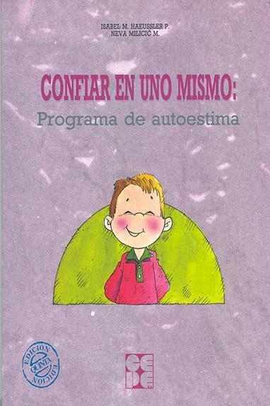 CONFIAR EN UNO MISMO: PROGRAMA DE AUTOESTIMA | 9788478692217 | MILICIC, NEVA | Llibreria La Gralla | Llibreria online de Granollers