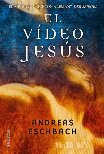 VIDEO JESUS, EL | 9788496173569 | ESCHBACH, ANDREAS | Llibreria La Gralla | Llibreria online de Granollers