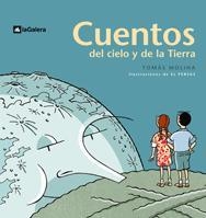 CUENTOS DEL CIELO Y LA TIERRA | 9788424624286 | MOLINA, TOMAS | Llibreria La Gralla | Llibreria online de Granollers