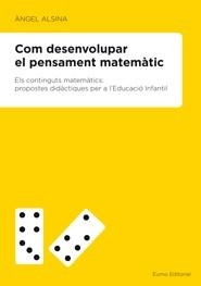 COM DESENVOLUPAR EL PENSAMENT MATEMÀTIC | 9788497664189 | ALSINA, ANGEL | Llibreria La Gralla | Librería online de Granollers