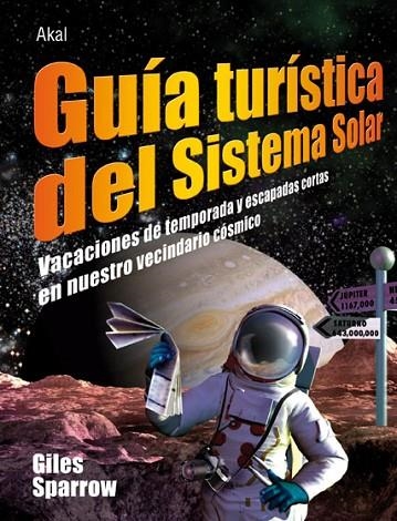 GUIA TURISTICA DEL SISTEMA SOLAR | 9788446026952 | SPARROW, GILES | Llibreria La Gralla | Llibreria online de Granollers