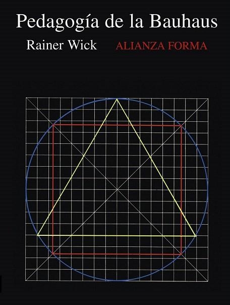 PEDAGOGIA DE LA BAUHAUS (ALIANZA FORMA, 156) | 9788420671567 | WICK, RAINER | Llibreria La Gralla | Llibreria online de Granollers