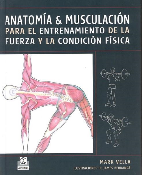 ANATOMIA Y MUSCULACION PARA EL ENTRENAMIENTO DE LA FUERZA Y | 9788480199230 | VELLA, MARK | Llibreria La Gralla | Llibreria online de Granollers