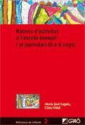 RACONS D'ACTIVITAT A L'ESCOLA BRESSOL I AL PARVULARI | 9788478276837 | LAGUIA, MARIA JOSE; VIDAL, CINTA | Llibreria La Gralla | Librería online de Granollers