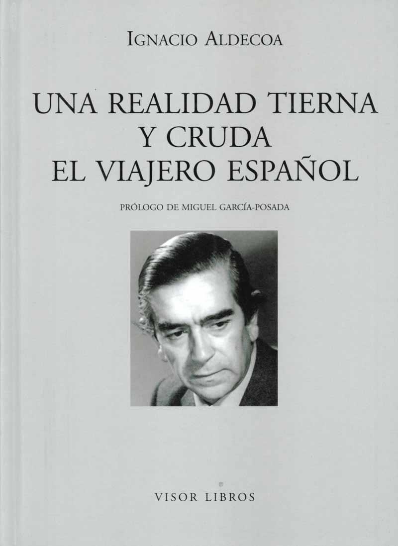 REALIDAD TIERNA Y CRUDA EL VIAJERO ESPAÑOL | 9788475220475 | ALDECOA, IGNACIO | Llibreria La Gralla | Librería online de Granollers