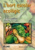 HORT ESCOLAR ECOLÒGIC | 9788478276998 | ESCUTIA, MONTSE | Llibreria La Gralla | Llibreria online de Granollers