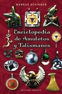 ENCICLOPEDIA DE AMULETOS Y TALISMANES | 9788497773386 | SCHIRNER, MARKUS | Llibreria La Gralla | Librería online de Granollers