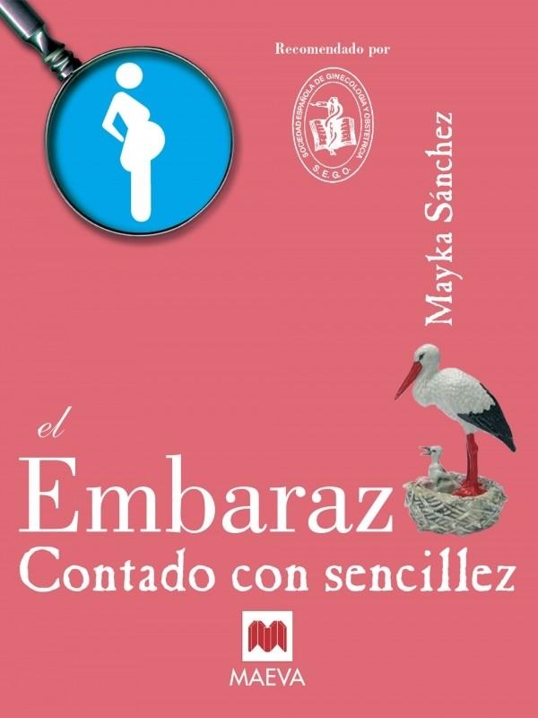 EMBARAZO CONTADO CON SENCILLEZ, EL | 9788496748132 | SANCHEZ, MAYKA | Llibreria La Gralla | Llibreria online de Granollers