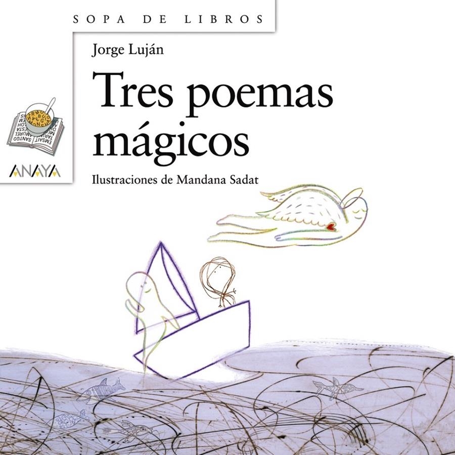 TRES POEMAS MAGICOS (SOPA DE LIBROS, 121) | 9788466747097 | LUJAN, JORGE | Llibreria La Gralla | Llibreria online de Granollers