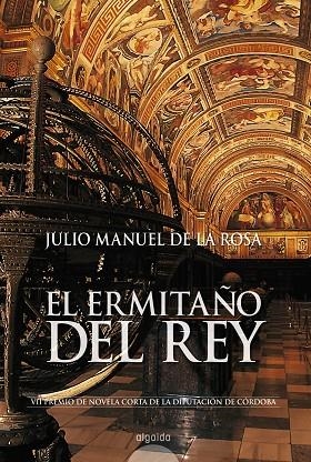 ERMITAÑO DEL REY, EL | 9788476477533 | ROSA, JOSE MANUEL DE LA | Llibreria La Gralla | Llibreria online de Granollers