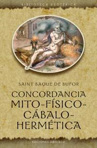 CONCORDANCIA MITO-FISICO-CABALO-HERMETICA | 9788497771696 | BAQUE DE BUFOR, SAINT | Llibreria La Gralla | Librería online de Granollers