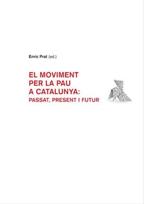 MOVIMENT PER LA PAU A CATALUNYA, EL | 9788449024832 | PRAT, ENRIC (ED.) | Llibreria La Gralla | Llibreria online de Granollers