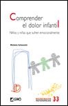 COMPRENDER EL DOLOR INFANTIL (MICRO-MACRO REFERENCIAS,33) | 9788499800639 | SCHENETTI, MICHELA | Llibreria La Gralla | Librería online de Granollers