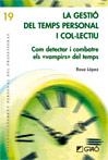 GESTIÓ DEL TEMPS PERSONAL I COL·LECTIU, LA | 9788499804088 | LÓPEZ RODRÍGUEZ, ROSA | Llibreria La Gralla | Llibreria online de Granollers