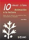 ANIMACION A LA LECTURA (10 IDEAS CLAVE, 9) | 9788478276813 | MATA, JUAN | Llibreria La Gralla | Librería online de Granollers