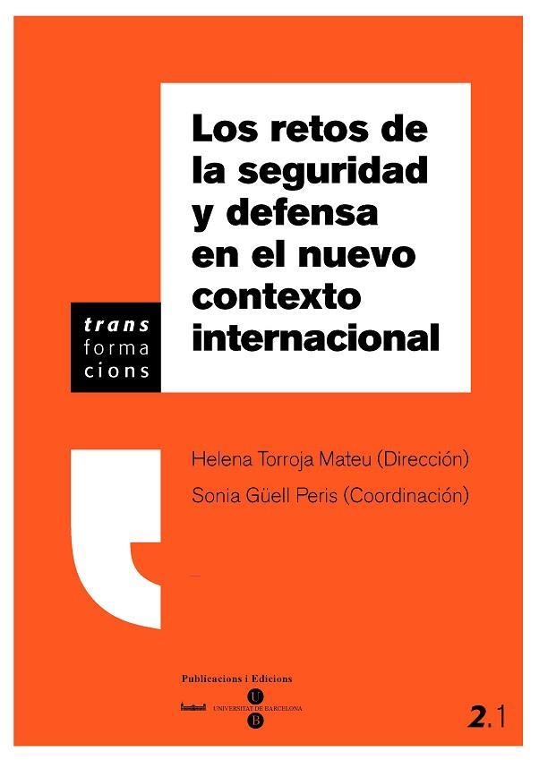 RETOS DE SEGURIDAD Y DEFENSA EN EL NUEVO CONTEXTO INTERNACIO | 9788447531325 | TORROJA MATEU, HELENA / GUELL PERIS, SONIA | Llibreria La Gralla | Llibreria online de Granollers