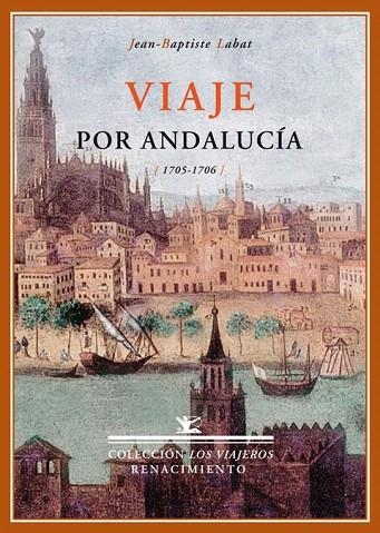 VIAJE POR ANDALUCIA (1705-1706) | 9788484723325 | LABAT JEAN-BAPTISTA | Llibreria La Gralla | Llibreria online de Granollers