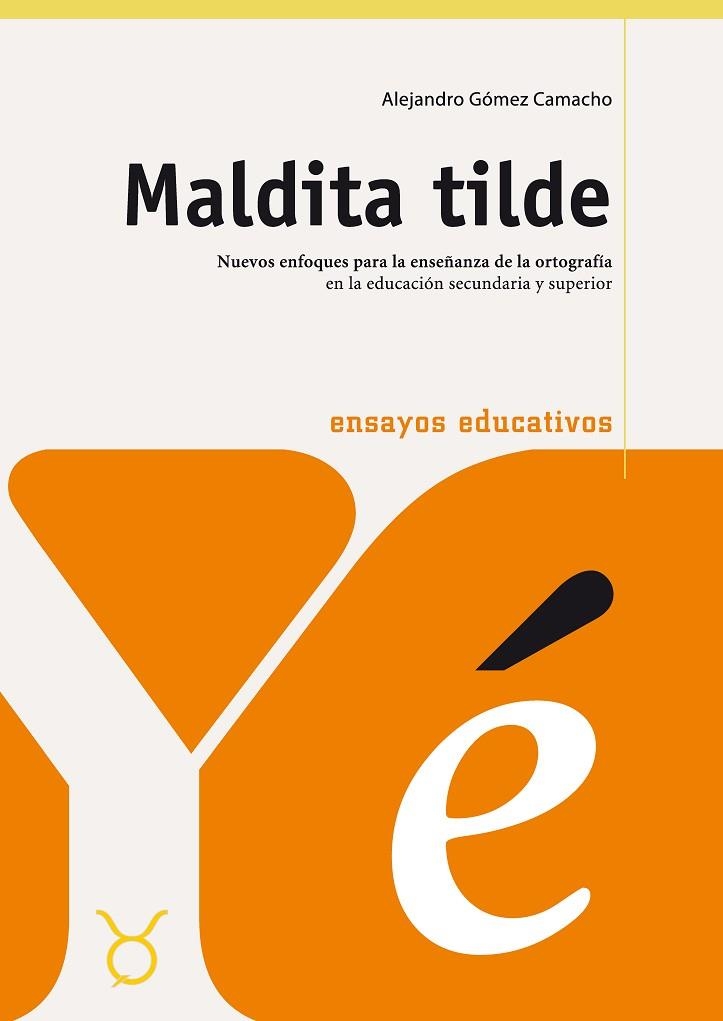 MALDITA TILDE | 9788493576523 | GOMEZ CAMACHO, ALEJANDRO | Llibreria La Gralla | Librería online de Granollers