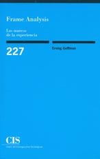 FRAME ANALYSIS LOS MARCOS DE LA EXPERIENCIA | 9788474764116 | GOFFMAN, ERVING | Llibreria La Gralla | Llibreria online de Granollers