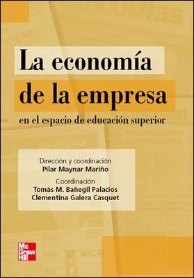 ECONOMIA DE LA EMPRESA EN EL ESPACIO DE LA EDUCACION SUPERIO | 9788448160944 | MAYNAR MARIÑO, PILAR | Llibreria La Gralla | Llibreria online de Granollers