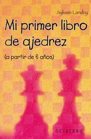 MI PRIMER LIBRO DE AJEDREZ | 9788480639026 | LANDRY, SYLVAIN | Llibreria La Gralla | Llibreria online de Granollers