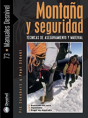 MONTAÑA Y SEGURIDAD. TECNICAS DE ASEGURAMIENTO Y MATERIAL | 9788498290936 | SCHUBERT, PIT / STUCKL, PEPI | Llibreria La Gralla | Llibreria online de Granollers