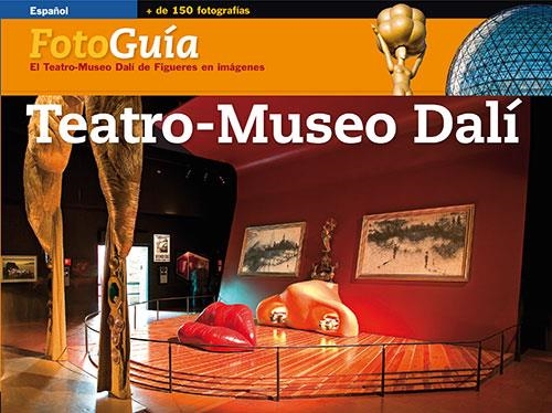 TEATRO MUSEO DALI. FOTOGUIA CASTELLANO | 9788484782872 | Llibreria La Gralla | Llibreria online de Granollers