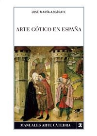 ARTE GOTICO EN ESPAÑA (MANUALES DE ARTE) | 9788437623917 | AZCARATE, JOSE MARIA | Llibreria La Gralla | Llibreria online de Granollers