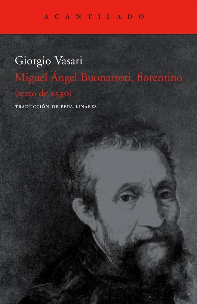 MIGUEL ANGELBUONARROTI, FLORENTINO (TEXTO DE 1550) | 9788496834125 | VASARI, GIORGIO | Llibreria La Gralla | Librería online de Granollers