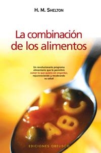 COMBINACION DE LOS ALIMENTOS, LA | 9788497773973 | SHELTON, H.M. | Llibreria La Gralla | Llibreria online de Granollers