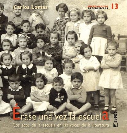 ERASE UNA VEZ LA ESCUELA | 9788478275175 | LOMAS, CARLOS | Llibreria La Gralla | Llibreria online de Granollers