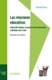 RELACIONES EDUCATIVAS, LAS | 9788480638869 | SIDORKIN, ALEXANDER M. | Llibreria La Gralla | Llibreria online de Granollers